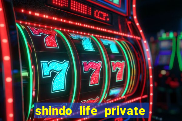 shindo life private server blaze